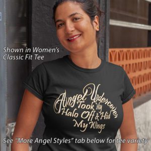 Angel Undercover Took My Halo Off – Regular Tee