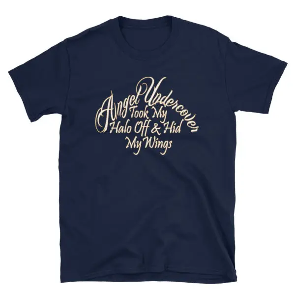 Angel Undercover Took My Halo Off – Regular Tee - Image 3