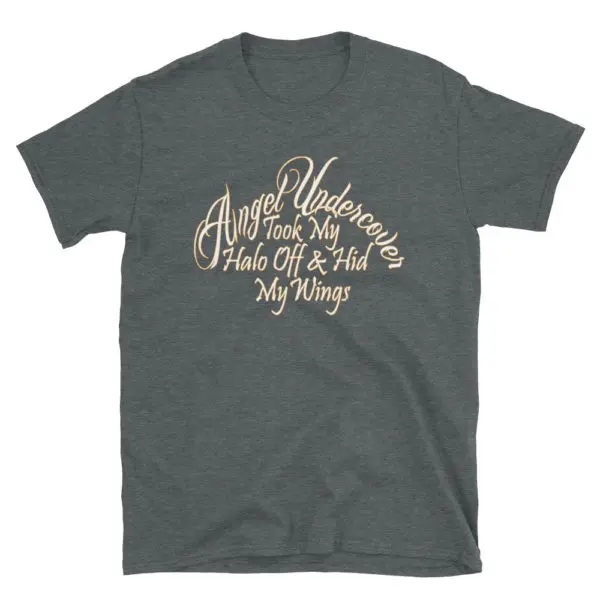 Angel Undercover Took My Halo Off – Regular Tee - Image 5
