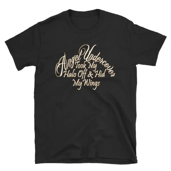 Angel Undercover Took My Halo Off – Regular Tee - Image 8